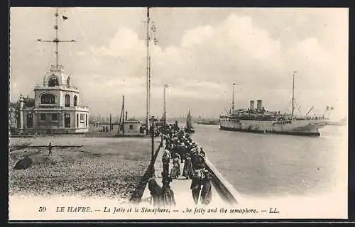 AK Le Havre, La Jetèe et le Sèmaphore, Hafen