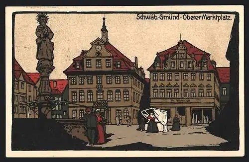 Steindruck-AK Schwäb. Gmünd, Oberer Marktplatz