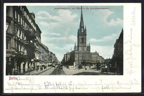 AK Berlin-Kreuzberg, Jerusalemkirche und Blick in die Jerusalemerstrasse