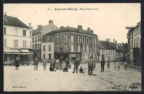 AK Lizy-sur-Ourcq, Place Harrouard, Ortspartie