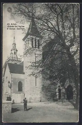 AK Arlon, Entrée de l`Église S`Donat-Carillon