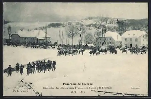 AK Lucerne, Panorama, Rencontre des Etats-Major Francais et Suisse a la frontiere 1870-1871