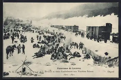 AK Lucerne, Bivouac et train d'ambulances aux Verriéres Suisses 1870-1871