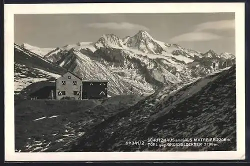 AK Schutzhaus am Kals Matreier, Hütte mit dem Törl und dem Grossglockner