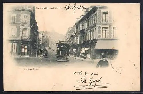 AK Saint-Quentin, La Rue d`Isle, Strassenbahn