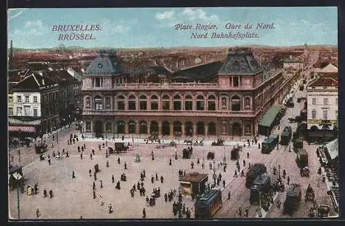 AK Brüssel / Bruxelles, Place Rogier, Gare du Nord, Bahnhofsplatz, Strassenbahn