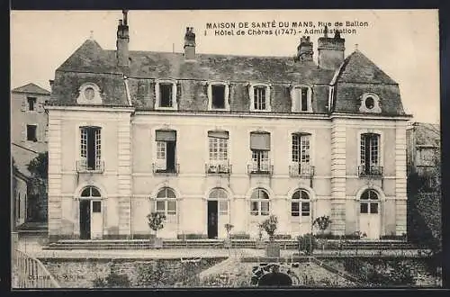 AK Le Mans, Maison de Santé, Rue de Ballon, Hôtel de Chêres (1747), Administration