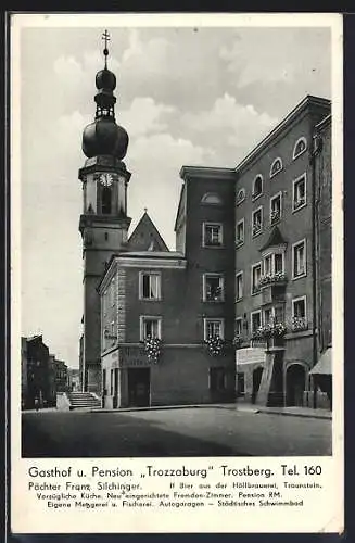 AK Trostberg, Gasthof und Pension Trozzaburg, Bes. Franz Silchinger