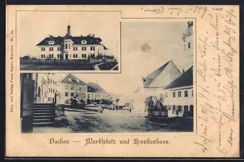 AK Dachau, Marktplatz und Krankenhaus