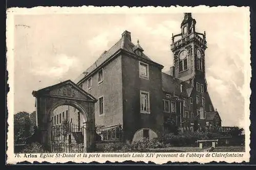 AK Arlon, Eglise St-Donat et la porte monumentale Louis XIV provenant de l`abbaye de Clairefontaine