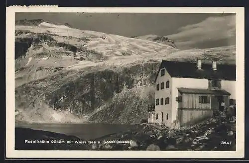 AK Rudolfshütte, Berghütte mit Weiss-See und Sonnblickkees