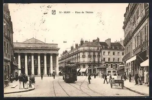 AK Dijon, Place du Theatre, Strassenbahn