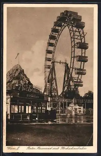 AK Wien II, Wiener Prater, Riesenrad, Hochschaubahn