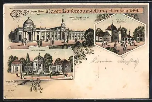 Lithographie Nürnberg, Bayer. Landesausstellung 1896, Armee-Museum, Staatl. Anstalten, Kulmbacher Bierhalle