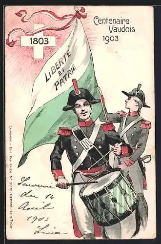 AK Schweiz, Centenaire Vaudois 1903, Soldat mit Flagge Liberté et Patrie, Trommler