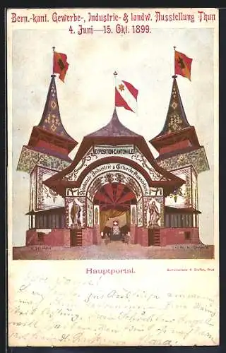 Künstler-AK Thun, Bern.-kant. Gewerbe-, Industrie- und landw. Ausstellung 1899, Hauptportal