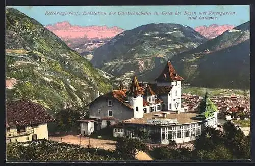 AK Gries, Gasthaus Reichrieglerhof, Endstation der Guntschnabahn mit Rosengarten und Latemar