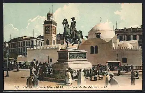 AK Alger, Mosquée Djemaa-Djedid, la Statue du Duc d`Orléans