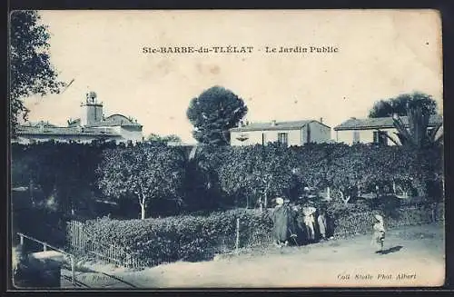 AK Ste-Barbe-du-Tlelat, Le Jardin Public