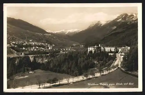 AK Schuls, Waldhaus Vulpera mit Blick auf den Ort und nach Sent