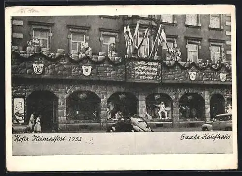 AK Hof, Saale-Kaufhaus mit Festschmuck, Hofer Heimatfest 1953