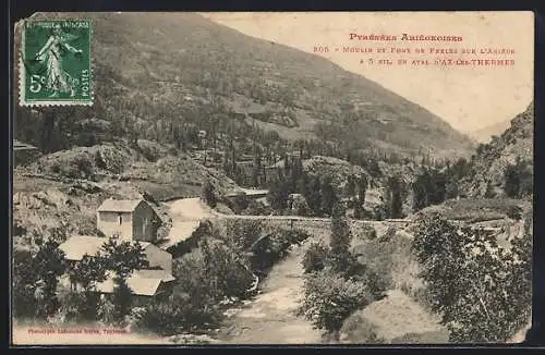 AK Ax-les-Thermes, Moulin et pont de Perles sur l`Ariège