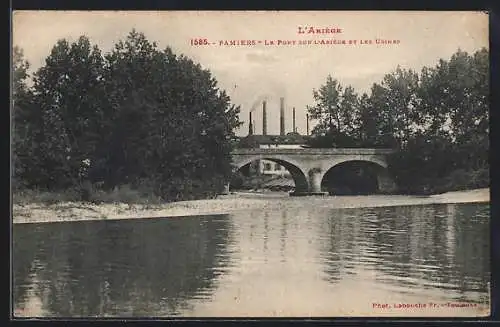 AK Pamiers, Le pont sur l`Ariège et les usines