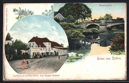 AK Eythra, Gasthof zur Grünen Eiche, Bes. Eugen Clemen, Elsterbrücke