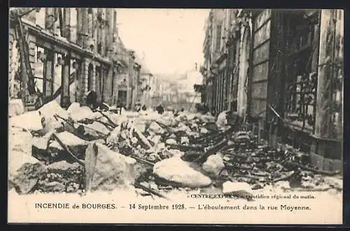 AK Bourges, Incendie 14 Septembre 1928, L`éboulement dans la rue Moyenne, zerstörte Häuser n. d. Brand