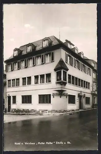 AK Eltville, Hotel und Weinhaus Mutter Müller, Rheingauerstr. 5