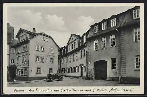 AK Weimar / Thüringen, Am Frauenplan mit Goethe-Museum und Gaststätte Weisser Schwan