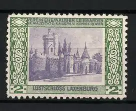 Reklamemarke Laxenburg, Lustschloss Laxenburg, Schlossansicht, Verein ehemaliger Leibgarden