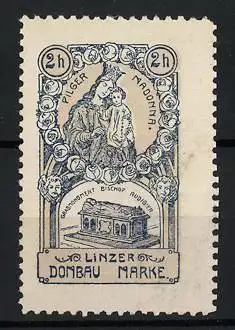 Reklamemarke Linz, Pilger Madonna, Dombau Marke