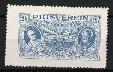 Reklamemarke Piusverein, Kreuz und Kaiseradler, Portrait Papst Pius X. &amp Pius V.