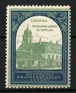 Reklamemarke Csorna, Premontrei Székház és Templom, Kirche und Gebäude