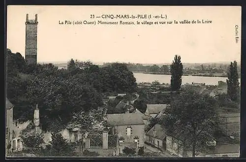 AK Cinq-Mars-la-Pile, Monument Romain, le village et vue sur la vallée de la Loire