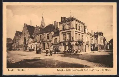 AK Bléré, L`Église (côté Sud-Ouest) XIIe et XVe s. et la Mairie