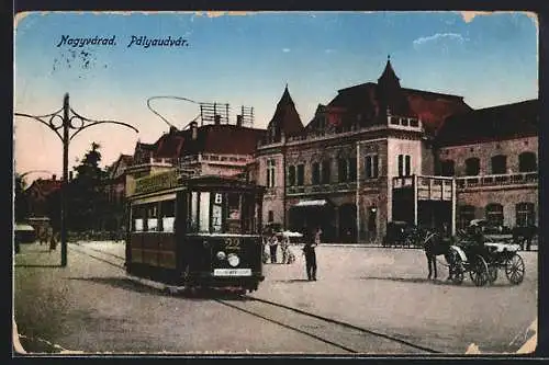 AK Nagyvárad, Palyaudvar, Strassenbahn