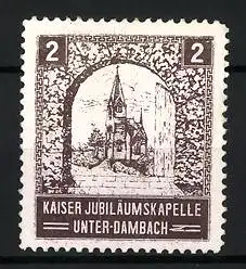 Reklamemarke Unter-Dambach, Kaiser Jubiläumskapelle, Kirche im Torbogen