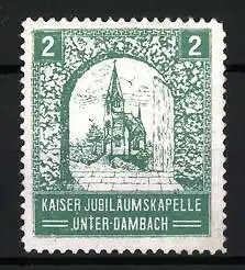 Reklamemarke Unter-Dambach, Kaiser Jubiläumskapelle, Kapelle