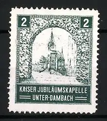 Reklamemarke Unter-Dambach, Kaiser Jubiläumskapelle, Kirche