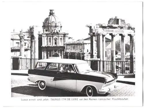 Fotografie unbekannter Fotograf, Ansicht Rom - Roma, Auto Ford Taunus 17 M de Luxe vor antiken Ruinen der Römerzeit