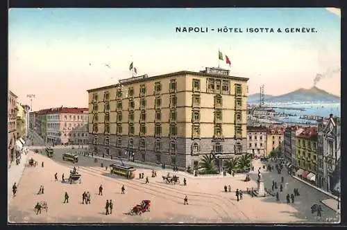 AK Napoli, Hotel Isotta & Geneve mit Strassenbahnen