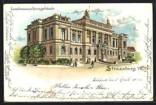 Lithographie Strassburg i / E., Landesausschussgebäude