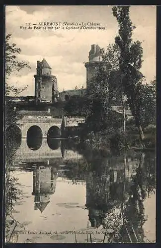 AK Apremont, Le Château et Vue du Pont détruit par le Cyclone d`Octobre 1909