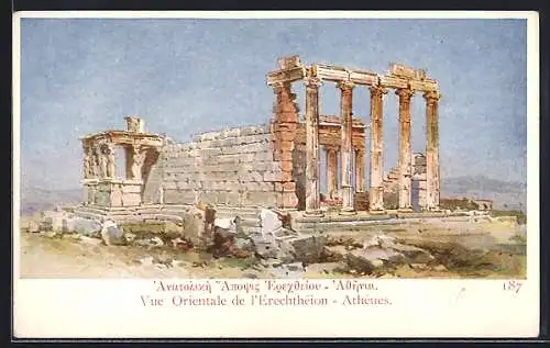 Künstler-AK Athen, Vue orientale d` Erechtheion