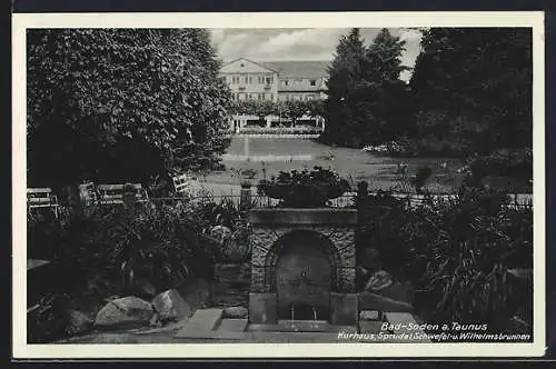 AK Bad-Soden a. Taunus, Kurhaus, Sprudel, Schwefel- und Wilhelmsbrunnen