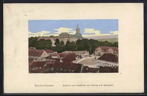 AK Sondershausen / Thüringen, Ausblick vom Stadtturm auf Schloss und Marktplatz