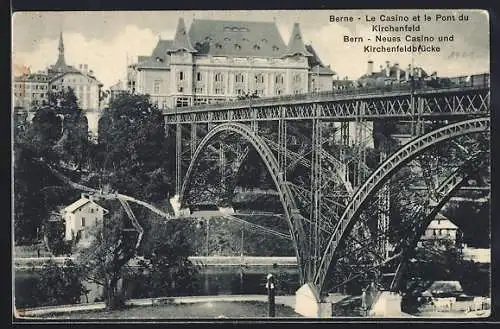 AK Berne, Le Casino et le Pont du Kirchenfeld