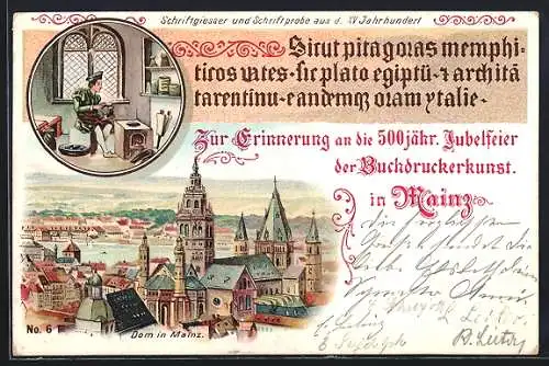 Lithographie Mainz, 500 jährige Jubelfeier der Buchdruckerkunst, Teilansicht mit Dom, Schriftgiesser und Schriftprobe